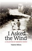 I Asked the Wind