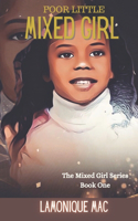 Poor Little Mixed Girl