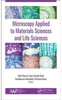 Microscopy Applied to Materials Sciences and Life Sciences