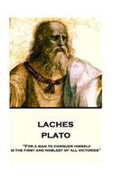 Plato - Laches: "For a man to conquer himself is the first and noblest of all victories"