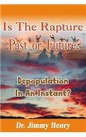 Is the Rapture Past or Future?