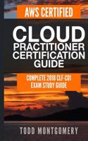 Aws Certified Cloud Practitioner Certification Guide