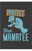 Protect The Manatee: Manatee Journal, 6 x 9 blank notebook, 150 pages, college ruled