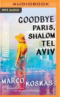 Goodbye Paris, Shalom Tel Aviv