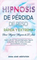 Hipnosis de pérdida de peso extremadamente rápida para mujeres mayores de 30 años ( Spanish Edition )
