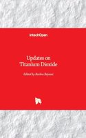 Updates on Titanium Dioxide