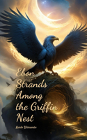 Ebon Strands Among the Griffin Nest