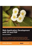 Web Application Development with Yii and PHP: Learn the Yii Application Development Framework by Taking a Step-by-step Approach to Building a Web-based Project Task Tracking System from Conception