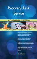 Recovery As A Service A Complete Guide - 2020 Edition