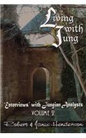 Living with Jung, Volume 2: "Enterviews" with Jungian Analysts