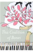 This Coalition of Bones
