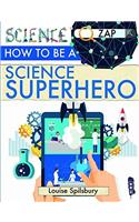 How to Be a Science Superhero