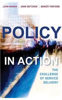 Policy in Action: The Challenge of Service Delivery