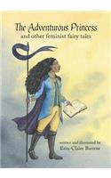 The Adventurous Princess and other feminist fairy tales