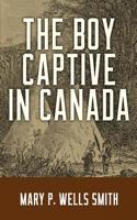 Boy Captive in Canada