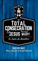 St. Louis de Montfort's Total Consecration to Jesus through Mary