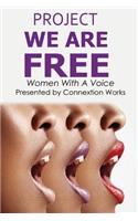 Project We Are Free