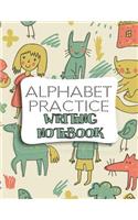 Alphabet Practice Writing Notebook: Letter Tracing Practice Book For Preschoolers, Kindergarten (Printing For Kids Ages 3-5)(1" Lines, Dotted)