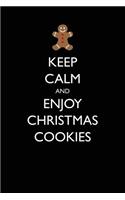 Keep Calm and Enjoy Christmas Cookies: Blank Lined Journal