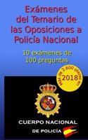 Examenes del Temario de Oposiciones a Policia Nacional: 10 Examenes de 100 Preguntas