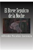 El Breve Sepulcro de la Noche: novela