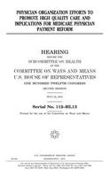 Physician organization efforts to promote high quality care and implications for Medicare physician payment reform