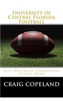 University of Central Florida Football: 2017 National Champions Trivia Book