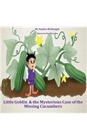 Little Goblin and the Mysterious Case of the Missing Cucumbers