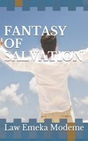 Fantasy of Salvation
