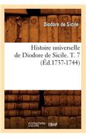 Histoire Universelle de Diodore de Sicile. T. 7 (Éd.1737-1744)