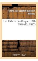 Les Italiens En Afrique 1880-1896