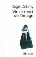 Vie Et Mort de L Image
