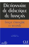 Dictionnaire de Didactique Du Francais Langue Etrangere Et Seconde