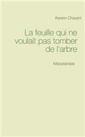 La feuille qui ne voulait pas tomber de l'arbre