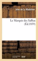 Le Marquis Des Saffras