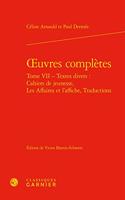 Oeuvres Completes: Textes Divers: Cahiers de Jeunesse, Les Affaires Et l'Affiche, Traductions