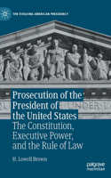 Prosecution of the President of the United States