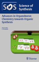 Science of Synthesis: Advances in Organoboron Chemistry Towards Organic Synthesis