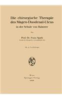 Die chirurgische Therapie des Magen-Duodenal-Ulcus in der Schule von Haberer