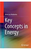 Key Concepts in Energy