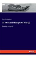 Introduction to Dogmatic Theology