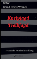 Kneipjagd - Treibjagd