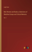 Men Women and Books a Selections of Sketches Essays and Critical Memoirs