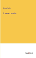 Scenes et comedies