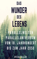 Das Wunder des Lebens
