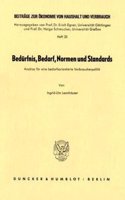 Bedurfnis, Bedarf, Normen Und Standards