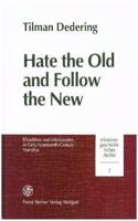 Hate the Old and Follow the New