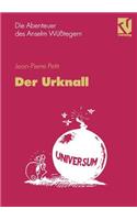 Die Abenteuer Des Anselm Wusstegern Der Urknall