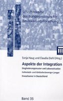 Aspekte Der Integration: Eingliederungsmuster Und Lebenssituation Italienisch- Und Turkischstammiger Junger Erwachsener in Deutschland