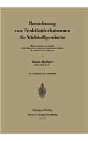 Berechnung von Fraktionierkolonnen für Vielstoffgemische: With an Abstract in English: A New Method of Computing Fractionation Columns for Multicomponent Mixtures(German)